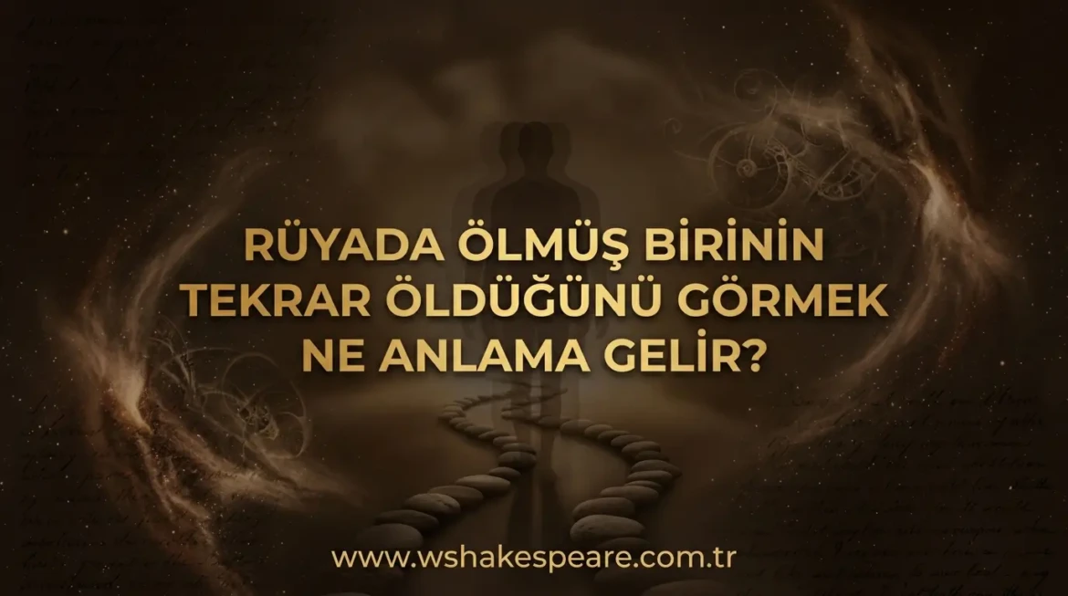 ruyada-olmus-birinin-tekrar-oldugunu-gormek-ne-anlama-gelir-ruya-tabirleri